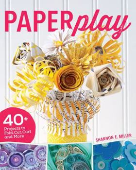Paperback Paperplay: 40+ Projects to Fold, Cut, Curl and More Book