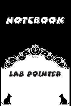 Paperback Lab Pointer Notebook: Black and White notebook, Decorative Journal for Lab Pointer Lover: Notebook /Journal Gift, Black and White,100 pages, Book