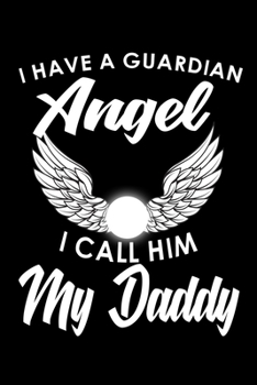 Paperback I have a Guardian Angel I call him my Daddy: 110 Game Sheets - Four in a Row Fun Blank Games - Soft Cover Book for Kids for Traveling & Summer Vacatio Book