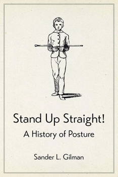 Hardcover Stand Up Straight!: A History of Posture Book