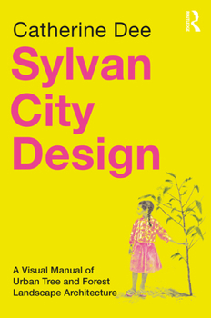 Paperback Sylvan City Design: A Visual Manual of Urban Tree and Forest Landscape Architecture Book