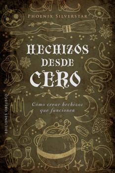 Paperback Hechizos Desde Cero [Spanish] Book