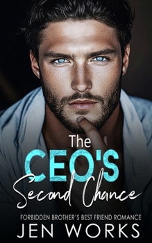 Paperback The CEO'S Second Chance: Forbidden Brother's Best Friend Romance Book