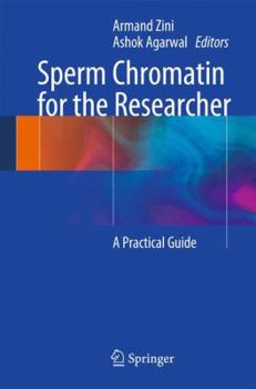 Paperback Sperm Chromatin for the Researcher: A Practical Guide Book