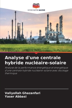 Analyse d'une centrale hybride nucléaire-solaire (French Edition)