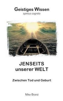 Paperback Jenseits unserer Welt: Zwischen Tod und Geburt [German] Book