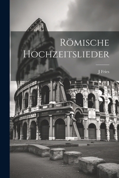 Paperback Römische Hochzeitslieder [German] Book