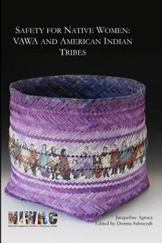 Paperback Safety for Native Women: VAWA and American Indian Tribes Book