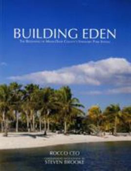 Paperback Building Eden: The Beginning of Miami-Dade County's Visionary Park System Book