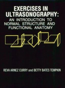 Paperback Exercises in Ultrasonography: An Introduction to Normal Structure and Functional Anatomy Book