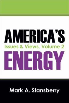 Paperback America's Energy: Issues & Views, Volume 2 Book