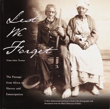 Hardcover Lest We Forget: The Passage from Africa to Slavery and Emancipation Book