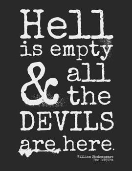 Paperback Hell Is Empty And All The Devils Are Here.: Shakespeare Quote, The Tempest, Devils Are Here - Blank Lined Journal Book