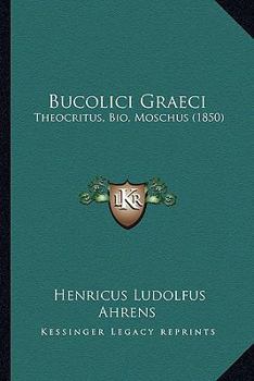 Paperback Bucolici Graeci: Theocritus, Bio, Moschus (1850) [Greek] Book