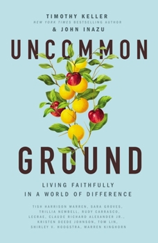 Hardcover Uncommon Ground: Living Faithfully in a World of Difference Book