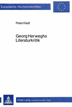Paperback Georg Herweghs Literaturkritik: Demokratisches Programm Und Repressiver Gestus [German] Book
