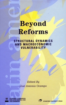 Beyond Reforms: Structural Dynamics and Macroeconomic Theory (Latin American Development Forum)