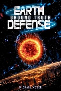 Paperback Earth Defense: Ground Truth Book