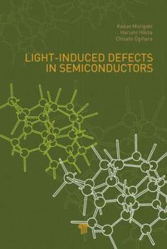 Hardcover Light-Induced Defects in Semiconductors Book