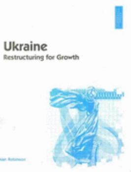 Hardcover Ukraine: Restructuring Growth ([Country guide series]) Book