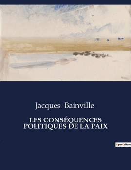 Paperback Les Conséquences Politiques de la Paix [French] Book