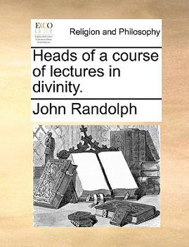 Paperback Heads of a Course of Lectures in Divinity. Book