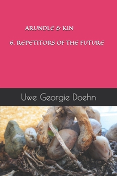 Paperback Arundle & Kin 6. Repetitors of the Future Book