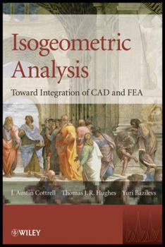 Isogeometric Analysis: Toward Integration of CAD and FEA