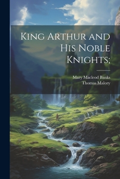 Paperback King Arthur and his Noble Knights; Book