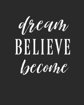 Paperback Dream Believe Become: habit Book