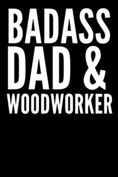 Paperback Woodworker Dad: Lined Notebook, Journal or Diary (Size 6x9) with 120 Pages Book