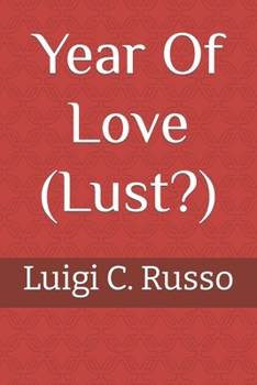 Year Of Love (Lust?)