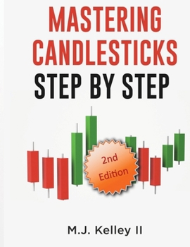 Paperback Mastering Candlesticks: Step by Step Book