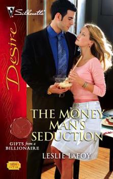 The Money Man's Seduction (Gifts From A Billionaire series) - Book #2 of the Gifts from a Billionaire