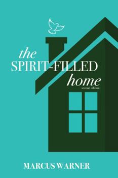 Paperback The Spirit-Filled Home Book