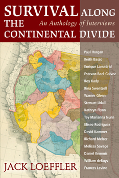 Hardcover Survival Along the Continental Divide: An Anthology of Interviews Book