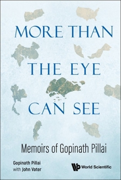 Paperback More Than the Eye Can See: Memoirs of Gopinath Pillai Book