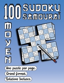 Paperback 100 SUDOKU Samouraï, Moyen, Une Puzzle par page, Grand Format, Solutions Incluses: Grand Livre Sudoku Samourai, Niveau Intermédiaire Avec Solutions En [French] Book