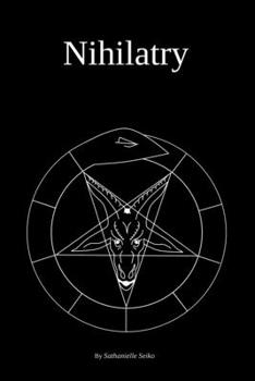 Paperback Nihilatry: The Fleeting Carnality of the Dark Arts Book