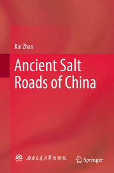 Hardcover Ancient Salt Roads of China Book
