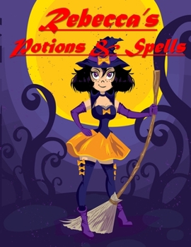 Paperback Rebecca's Potions & Spells Book