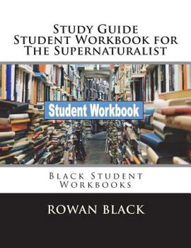 Paperback Study Guide Student Workbook for The Supernaturalist: Black Student Workbooks Book