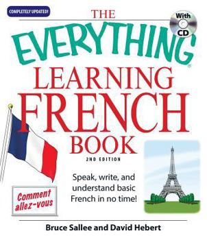 Paperback The Everything Learning French: Speak, Write, and Understand Basic French in No Time! [With CD (Audio)] Book