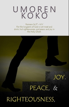 Paperback Righteousness, Peace, And Joy Book