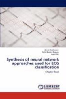 Paperback Synthesis of Neural Network Approaches Used for ECG Classification Book
