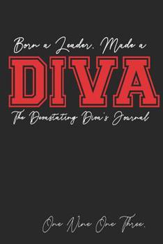 Paperback Born a Leader, Made a Diva: The Devastating Diva's Journal: Sorority Lined Notebook 6x9 Blank Pages for Sorority women Sorors, Divas, Neos, Probat Book