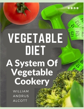 Paperback Vegetable Diet: A System Of Vegetable Cookery Book