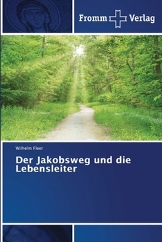 Paperback Der Jakobsweg und die Lebensleiter [German] Book