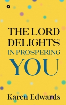 Paperback The Lord Delights in Prospering You Book