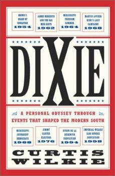 Hardcover Dixie: A Personal Odyssey Through Events That Shaped the Modern South Book